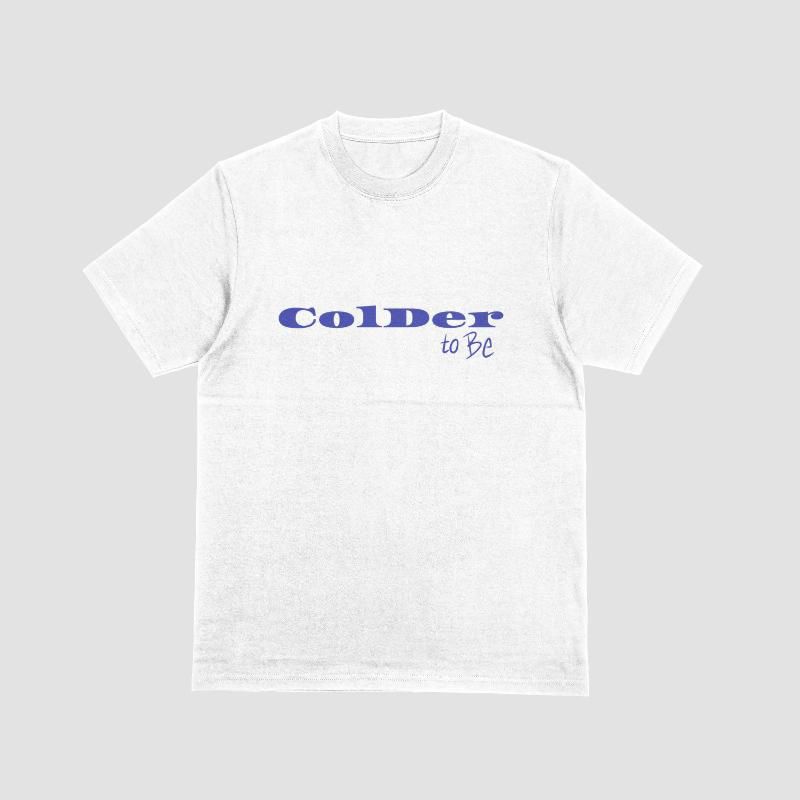Colder To Be